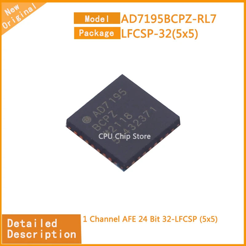 

5Pcs/Lot New Original AD7195BCPZ-RL7 AD7195BCPZ 1 Channel AFE 24 Bit 32-LFCSP (5x5)