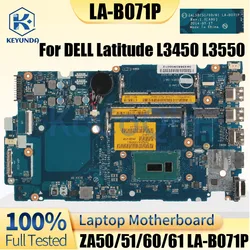LA-B071P For DELL Latitude 3450 3550 L3450 L3550 Notebook Mainboard 0M5DGY 0G3WP7 0M5NY9 DDR3L Laptop Motherboard Tested