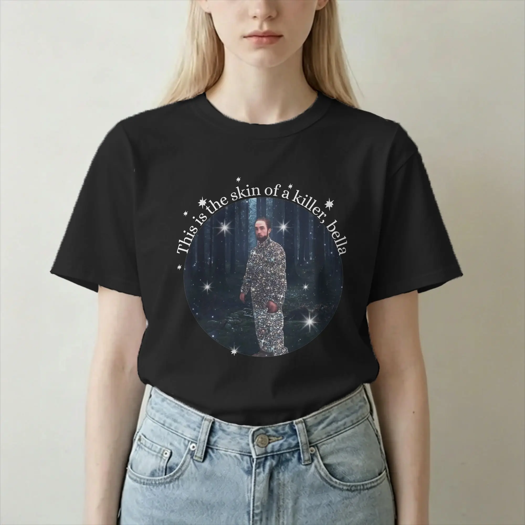 Meme Robert Pattinson Twitlight T-Shirts This Is The Skin Of A Killer Bella Pure Cotton Tee Shirt T Shirts Plus Size Clothing