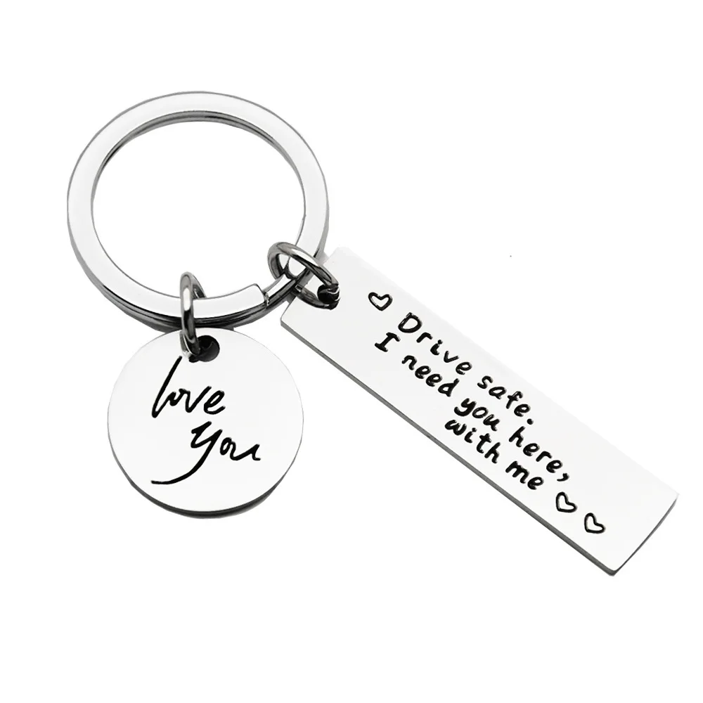 Drive Safe I Need You Here With Me Key Ring Sweet Key Chains DIY Jewelry Gifts