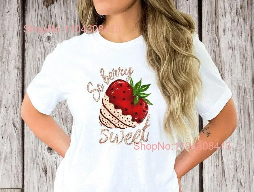 So Berry Sweet Strawberry T Shirt Soft Comfy Valentine's Chocolate Covered Strawberries  Bella Canvas 3001