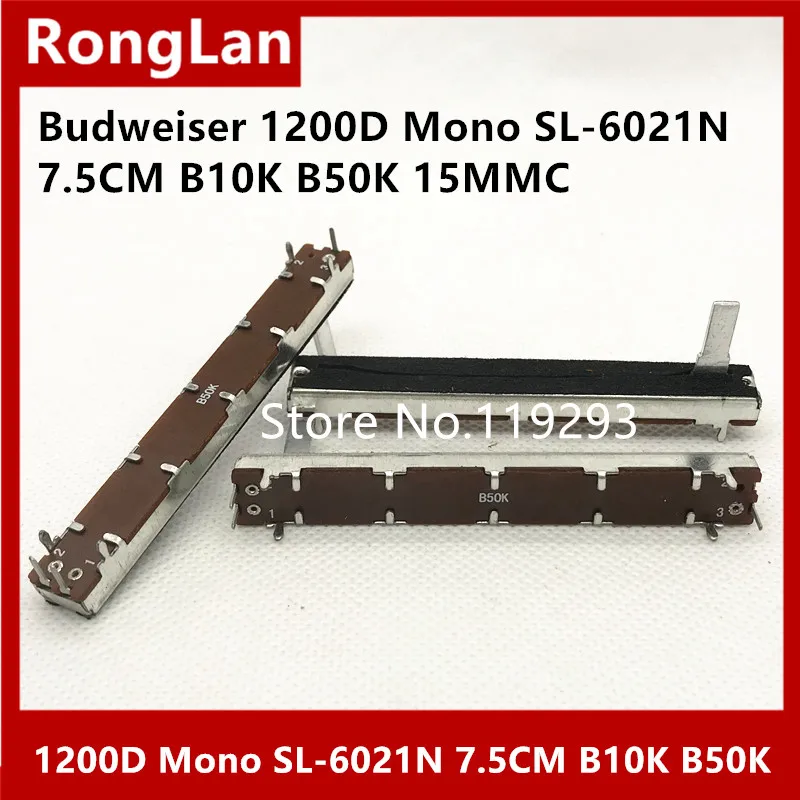 [BELLA]SL-6021N 75MM 7.5CM Single potentiometer A10K B10K B20K B50K C10K Budweiser 1200D Mono shaft length 15MM--10PCS/LOT