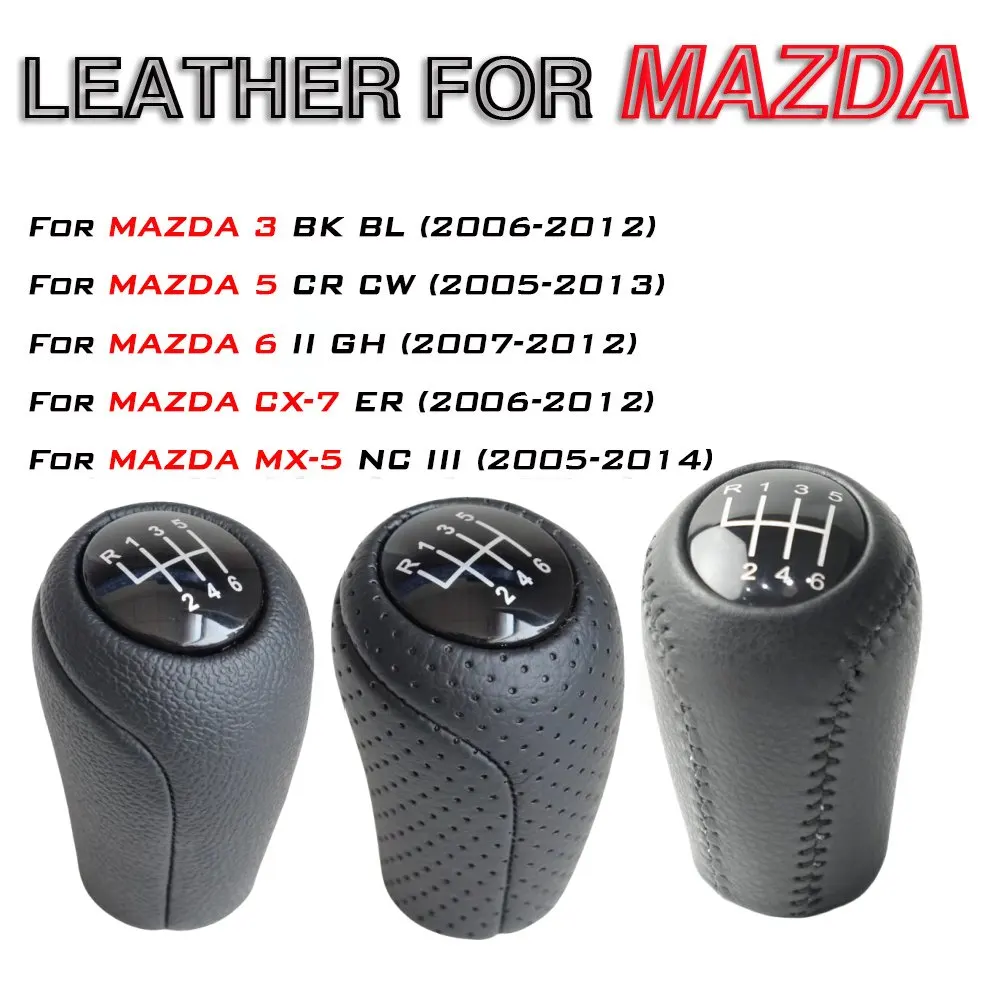 

5 6-скоростная кожаная ручка переключения передач для Mazda 3 BK BL 5 CR CW 6 II GH CX-7 ER MX-5 NC III 2005 2006 2007 2008 2009 2010 2011