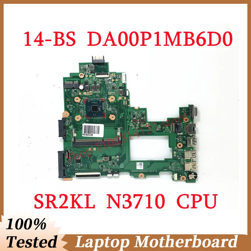 

Mainboard For HP Pavilion 14-BS Laptop Motherboard DA00P1MB6D0 With SR2KL N3710 CPU 100% Full Tested Working Well