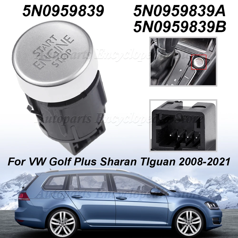 

For VW Golf Plus Sharan TIguan Seat Alhambra 2008-2021 5N0959839A 5N0959839B Car Engine Start Stop Switch Button 5N0959839