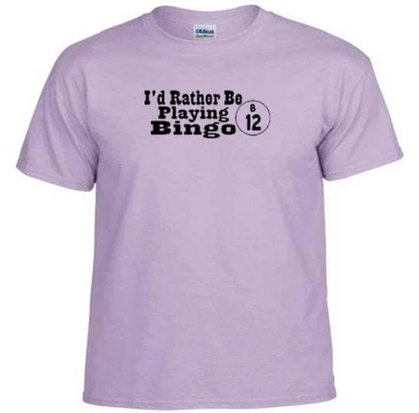 I'D Rather Be Playing Bingo Number Card Game Dabbers Chips Activity T Shirt