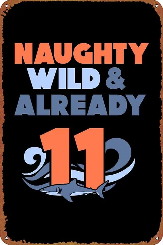 11 years Shark Poster Vintage Cute Metal Sign Gift Retro Novelty Cafe Store Garage Tin Signs8x12 Inch