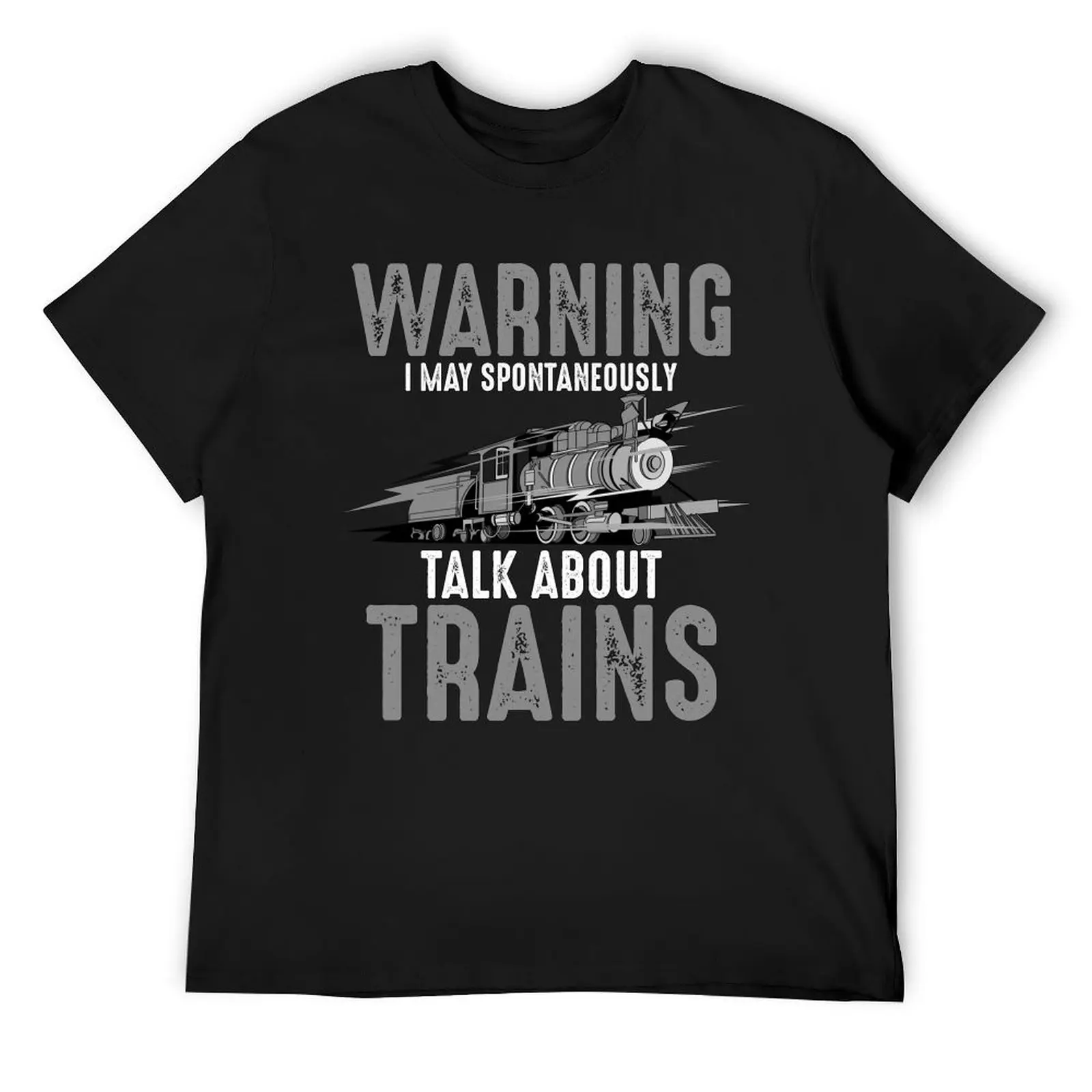 Cute Warning May Spontaneously Talk About Trains Art Gift T-Shirt anime stuff new edition graphic t shirts t shirts for men