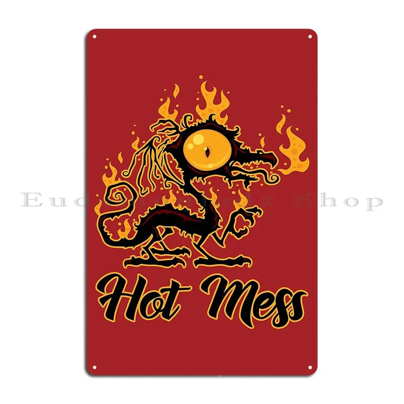 Hot Mess Crispy Dragon Metal Plaque Rusty Cinema Design Cinema Garage Tin Sign Poster