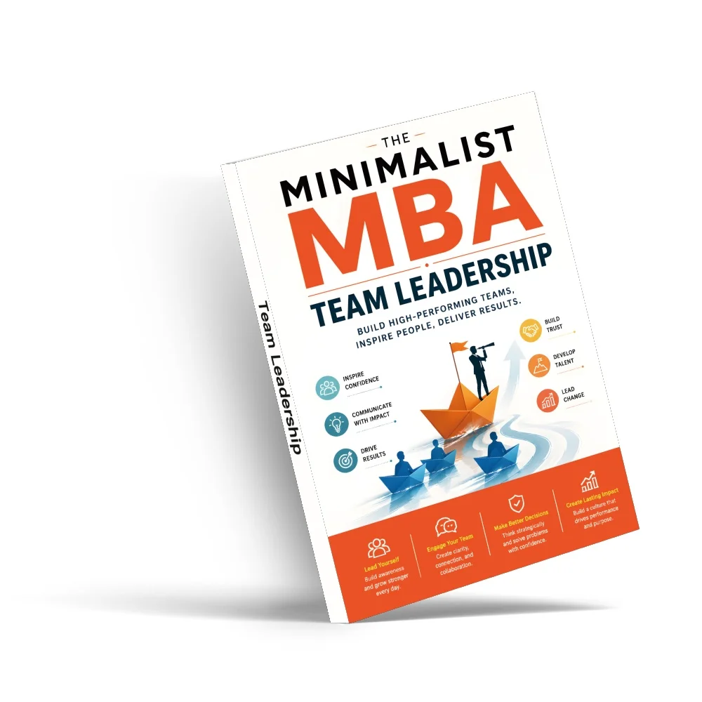 Minimalist MBA: Team Leadership, Guide to High-Performance Teams, Trust, Communication, Talent and Change Management