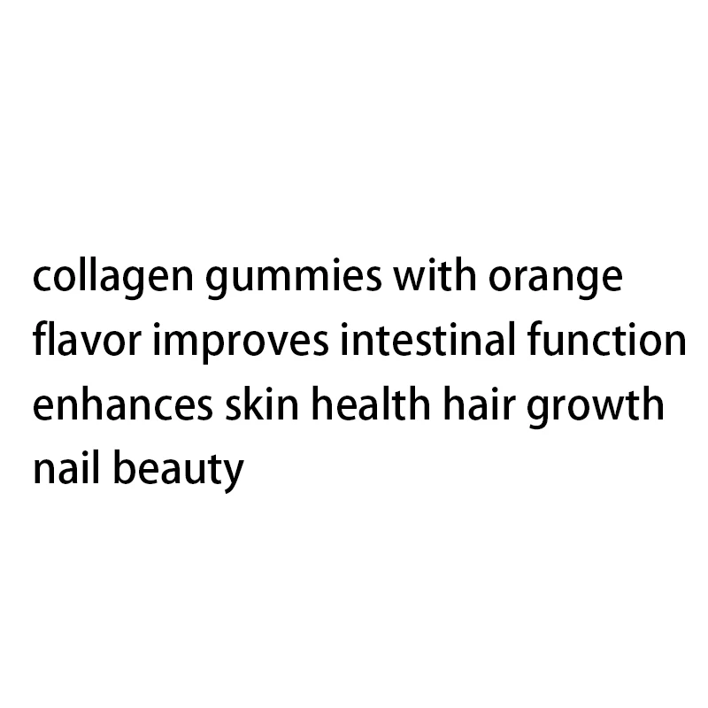 

collagen gummies with orange flavor improves intestinal function enhances skin health hair growth nail beauty