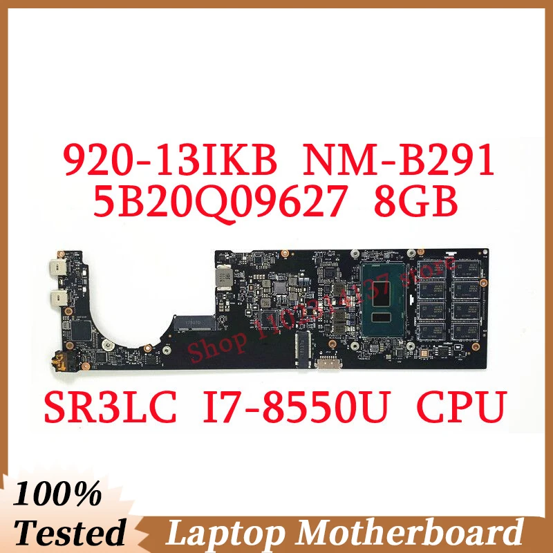 

For Lenovo Yoga 920-13IKB DYG60 NM-B291 With SR3LC I7-8550U CPU 8GB Mainboard 5B20Q09627 Laptop Motherboard 100%Full Tested Good