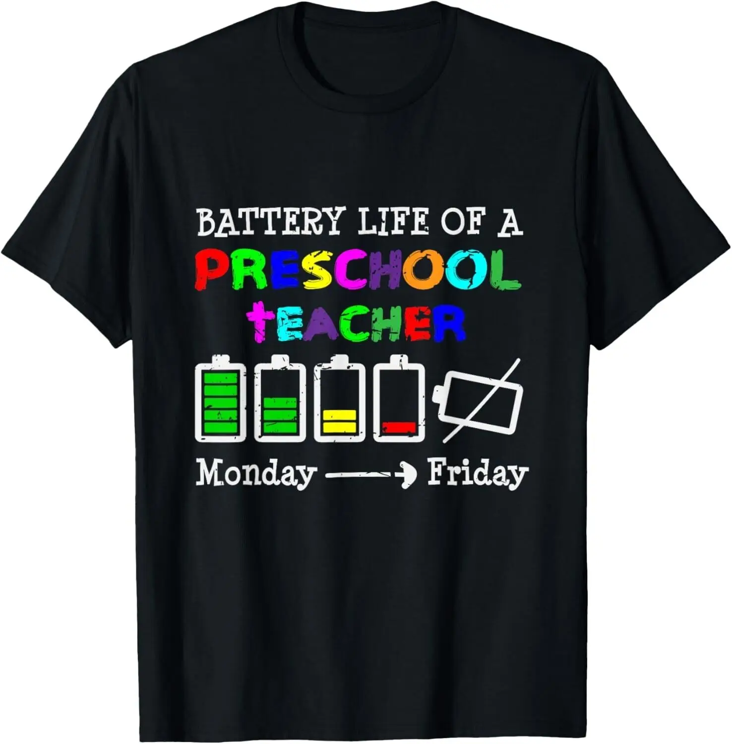 Battery Life of a Preschool Teacher T-shirt gift unisex shirt Fashion casual Breathable top Unisex gift top