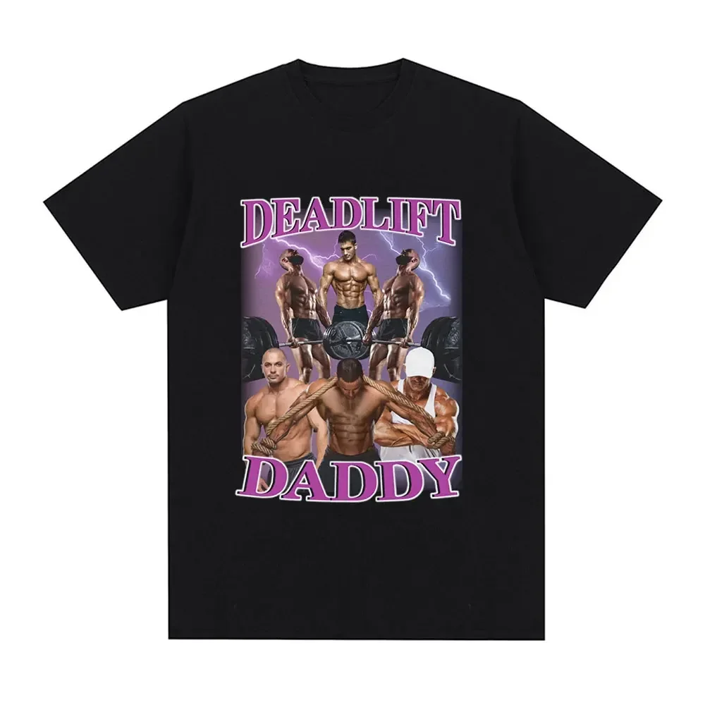 

Funny Deadlift Daddy Gym Meme Graphic T-shirt Men's and Women's Fashion Hip Hop Retro Short Sleeve T-shirt T-shirt Plus Size