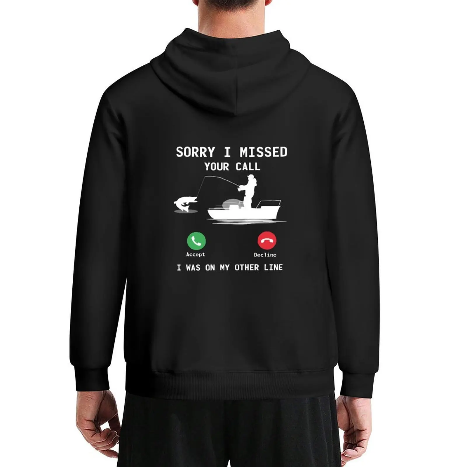 

Funny Fishing - Sorry Missed Your Call, I Was On Other Line Hoodie winter clothes mens clothes graphic hoodies