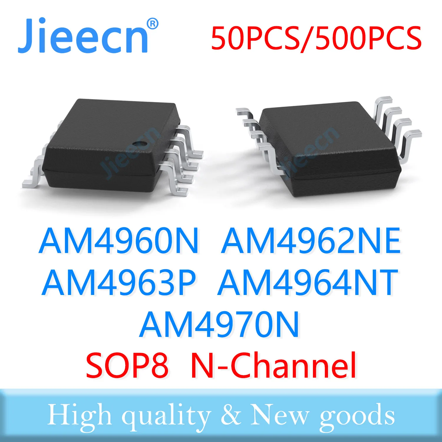 Jieecn 50PCS 500PCS SOP8 AM4960N AM4962NE AM4963P AM4964NT AM4970N 4960 4962 4963 4964 4970 N-Channel High quality AM