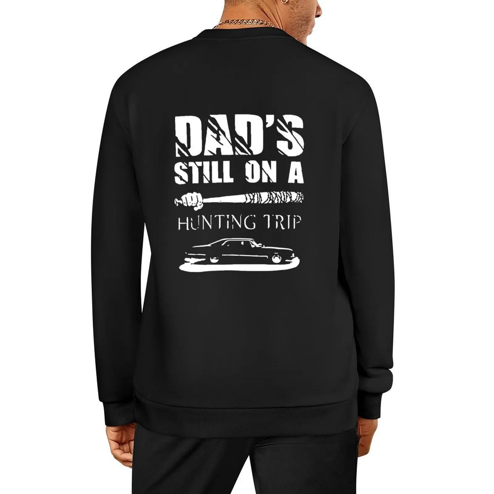 

DADS STILL ON HUNTING TRIP Pullover anime clothes anime clothing mens designer clothes fashion men sweatshirts for men