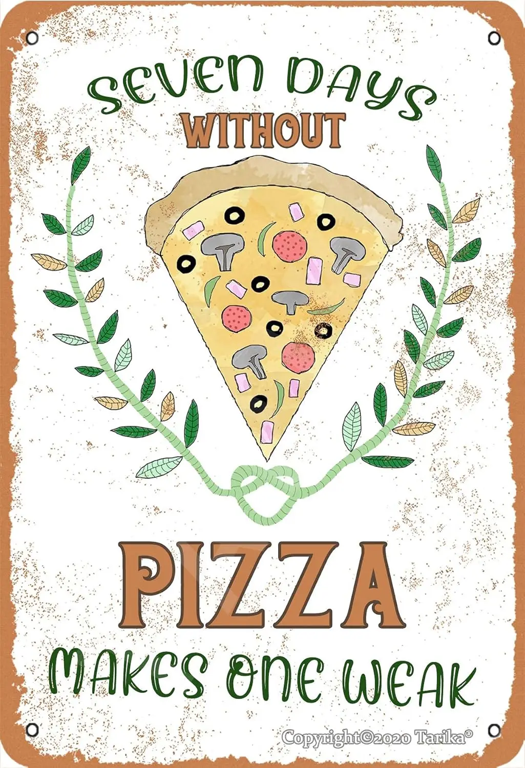 BIGYAK Siete días sin pizza hace un débil aspecto vintage estaño 8X12 pulgadas placa decorativa letrero para el hogar cocina baño granja
