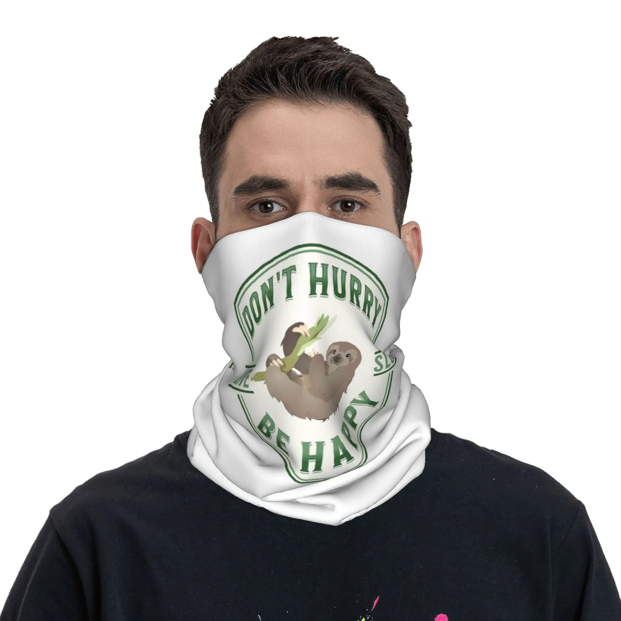 Don't Hurry Be Happy Live Slow sloth Bandana Neck Gaiter Printed Magic Scarf Multifunction Headband Outdoor Sports For Men Women