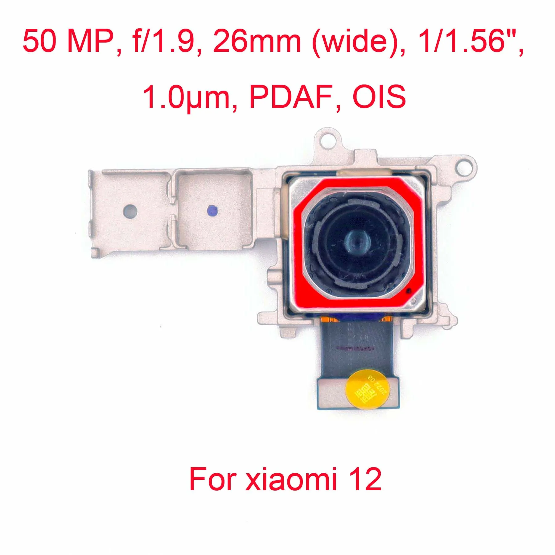 

New Rear Back Camera For Xiaomi 12 Main Backside Big Camera Module Flex Cable Spare Parts with Optical Image Stabilizer