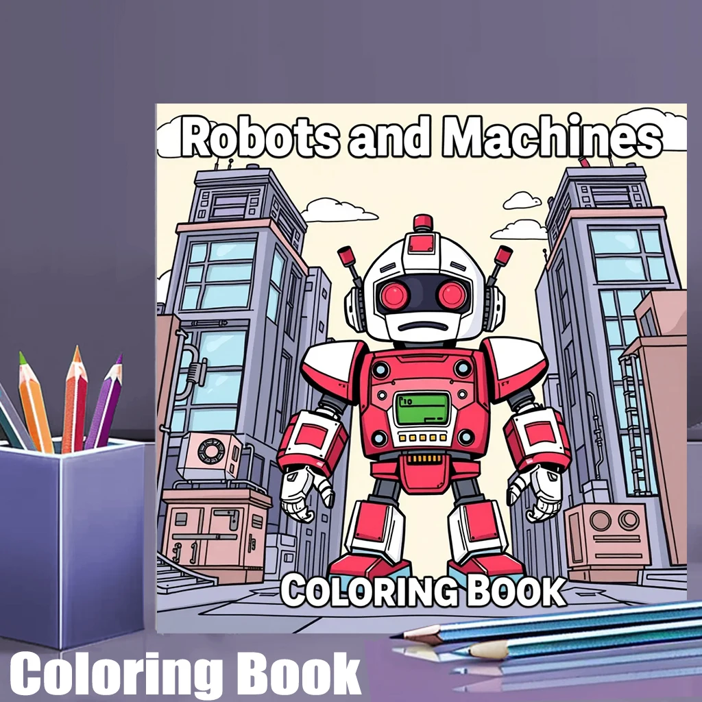 28 Pages Original Robots and Machines Coloring Book for Adult | Colouring Book, Drawing Supplies for Christmas, Thanksgiving