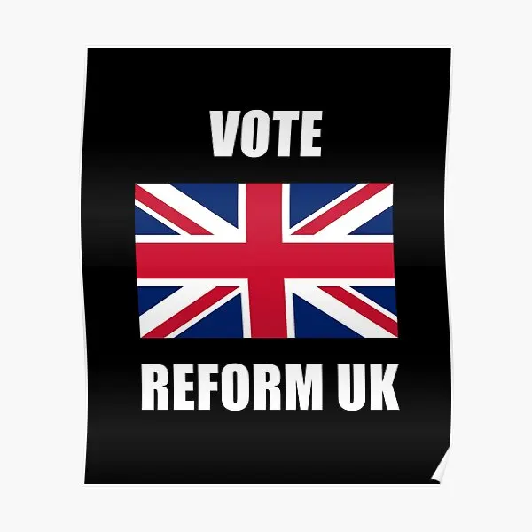 Vote Reform Uk  Poster Modern Painting Wall Print Funny Decoration Art Decor Home Vintage Picture Mural Room No Frame