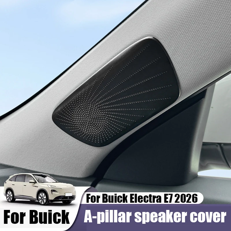 For Buick Electra E7 2026 A-pillar audio horn cover made of stainless steel material for interior modification