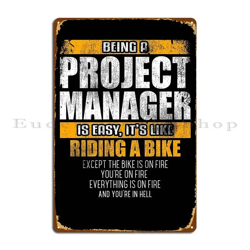 Project Manager Is Easy Humor Joke Office Birthday Metal Plaque Party Design Party Club Personalized Classic Tin Sign Poster