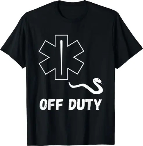  Off Duty Paramedic Medic Funny Best Gift Idea T-Shirt S-3XL