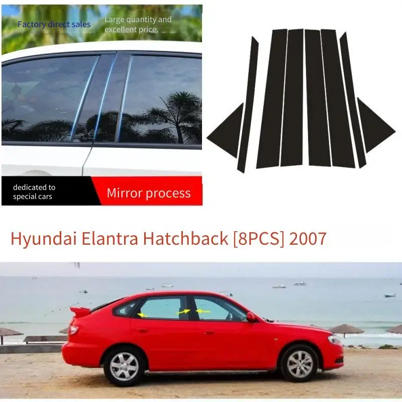

For Hyundai Elantra 2007 8PCS Window Trim Covers Center Film Column B C Pillar Posts Sticker Car Accessories