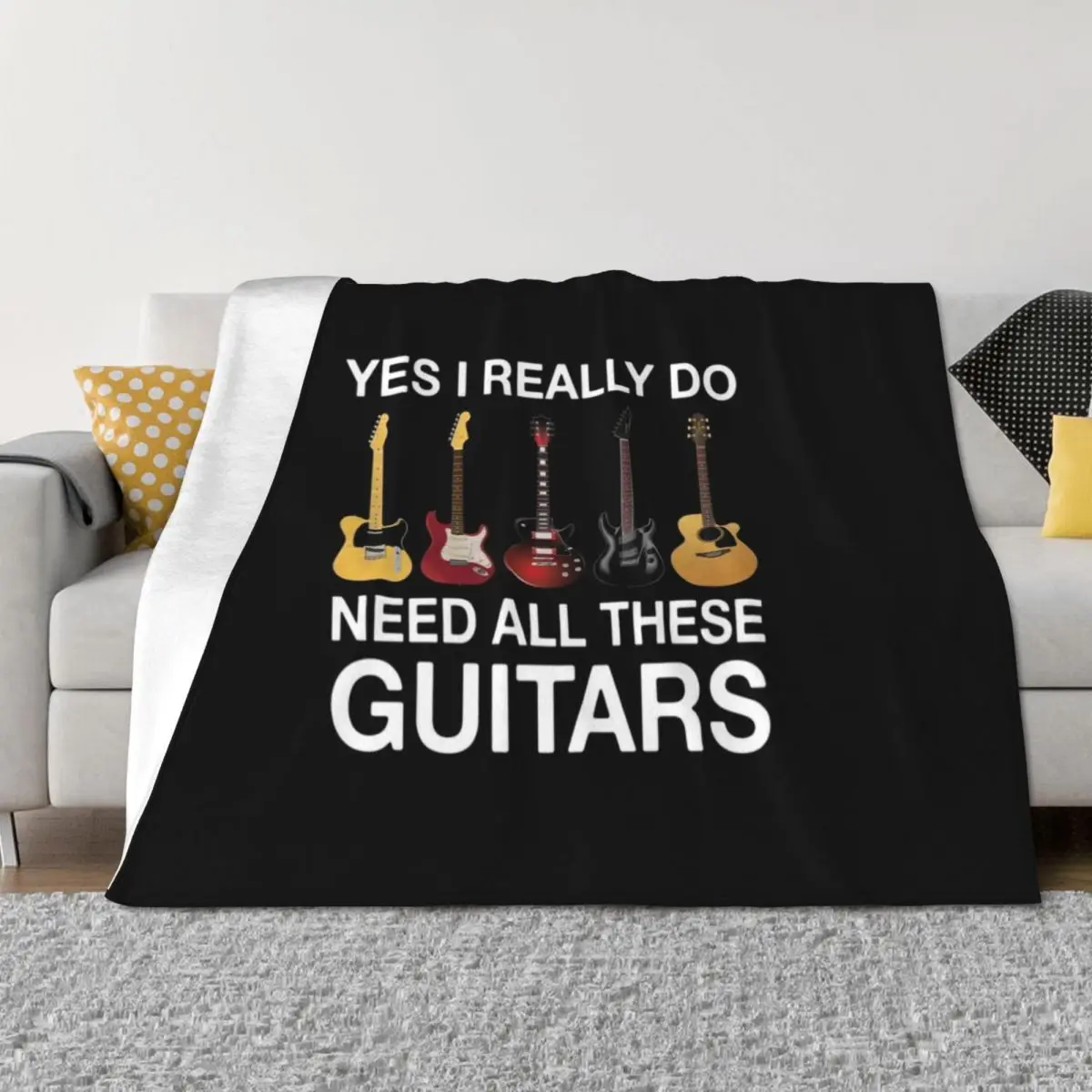 

Yes I Really Do Need All These Guitars Throw Blanket manga Tourist Retros Blankets For Baby Blankets
