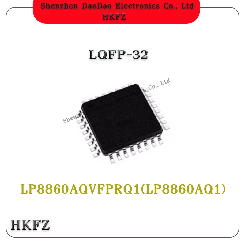 

LP8860AQVFPRQ1 Silk Printing LP8860AQ1 LQFP-32 LED Driver Chip IC New Original