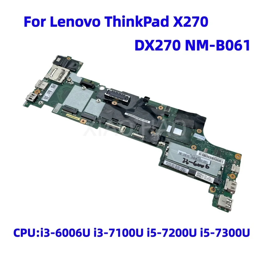 Carte mère pour ordinateur portable Lenovo ThinkPad X270, avec processeur I3-6006U I3-7100U I5-7200U I5-7300U, 01LW723 01HY516 01HY502, DX270 NM-B061
