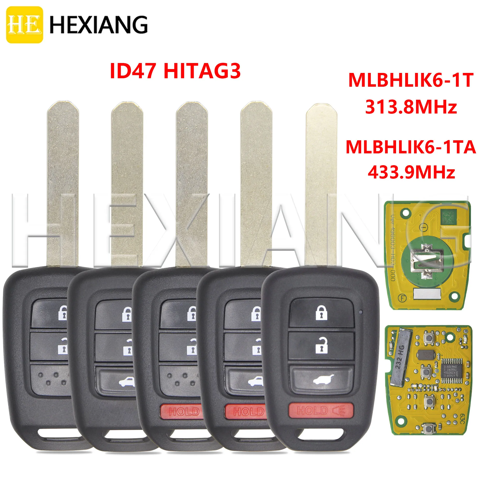 HE MLBHLIK6-1T 313.8MHz MLBHILK6-1TA 433.9MHz ID47 HITAG3 puce clé à distance de voiture pour Honda CRV Civic Accord LX Fit 2013-2017