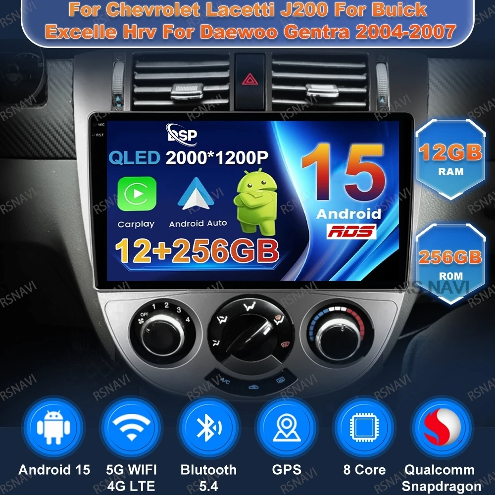 

Автомобильный радиоприемник Andoird 15 для Chevrolet Lacetti J200 для Buick Excelle Hrv для Daewoo Gentra 2004-2007 BT стерео мультимедийный DSP GPS