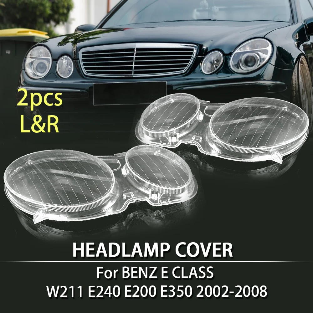 

Left/Right Headlight Lenses Headlamp Replacement Cover Shell Side For MERCEDES for BENZ E CLASS W211 E320 E350 2006-2008