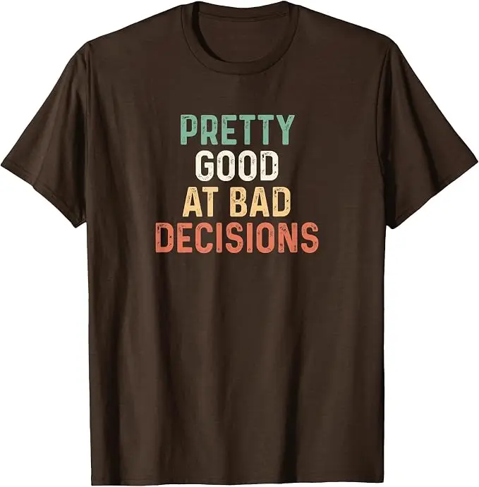Ziemlich gut in schlechten Entscheidungen T-Shirt Y2k Personalisierte Buchstaben Bedrucktes sarkastisches Sprichwort T-Shirt Humor Witz Streetwear Kleidung Neuheit – Detail 15