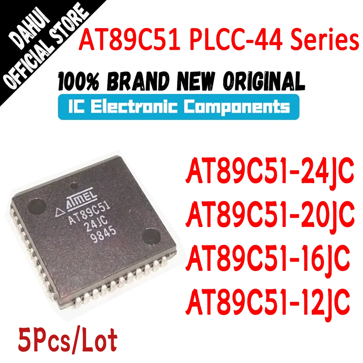 

5 Pcs AT89C51-24JC AT89C51-20JC AT89C51-16JC AT89C51-12JC AT89C51 AT89C AT89 AT IC MCU Chip PLCC-44