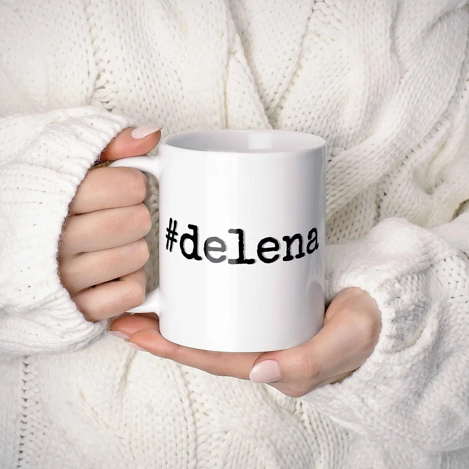 #delena - Delena Personalized First Name Hashtag Gift Mug. 11 oz.