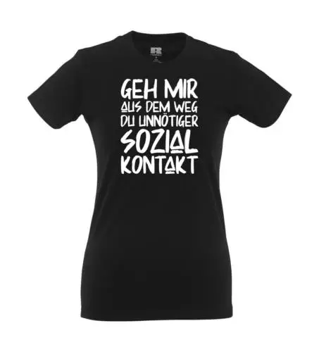 Geh mir aus dem Weg du unnötiger Sozial Kontakt I Girlie Shirt