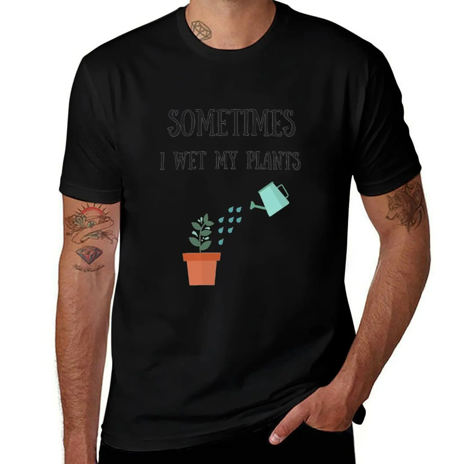 Sometimes I wet my plants, funny gardening jokes T-Shirt printed t shirts for man t shirts for man cotton soft T-shirt