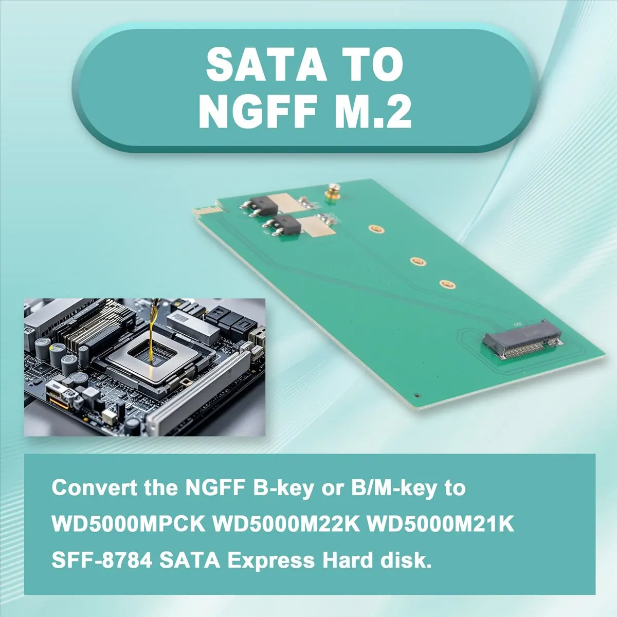 A46U Wd5000Mpck Sff-8784 Sata Express To Ngff M.2 Cards For Ultraslim Hard Disk Ssd