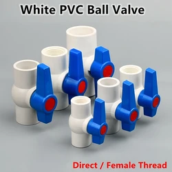 20/25/32/40/50/63mm White PVC Thread/Socket Ball Valve Agriculture Garden Irrigation Water Pipe Fitting Valve Switch Connection