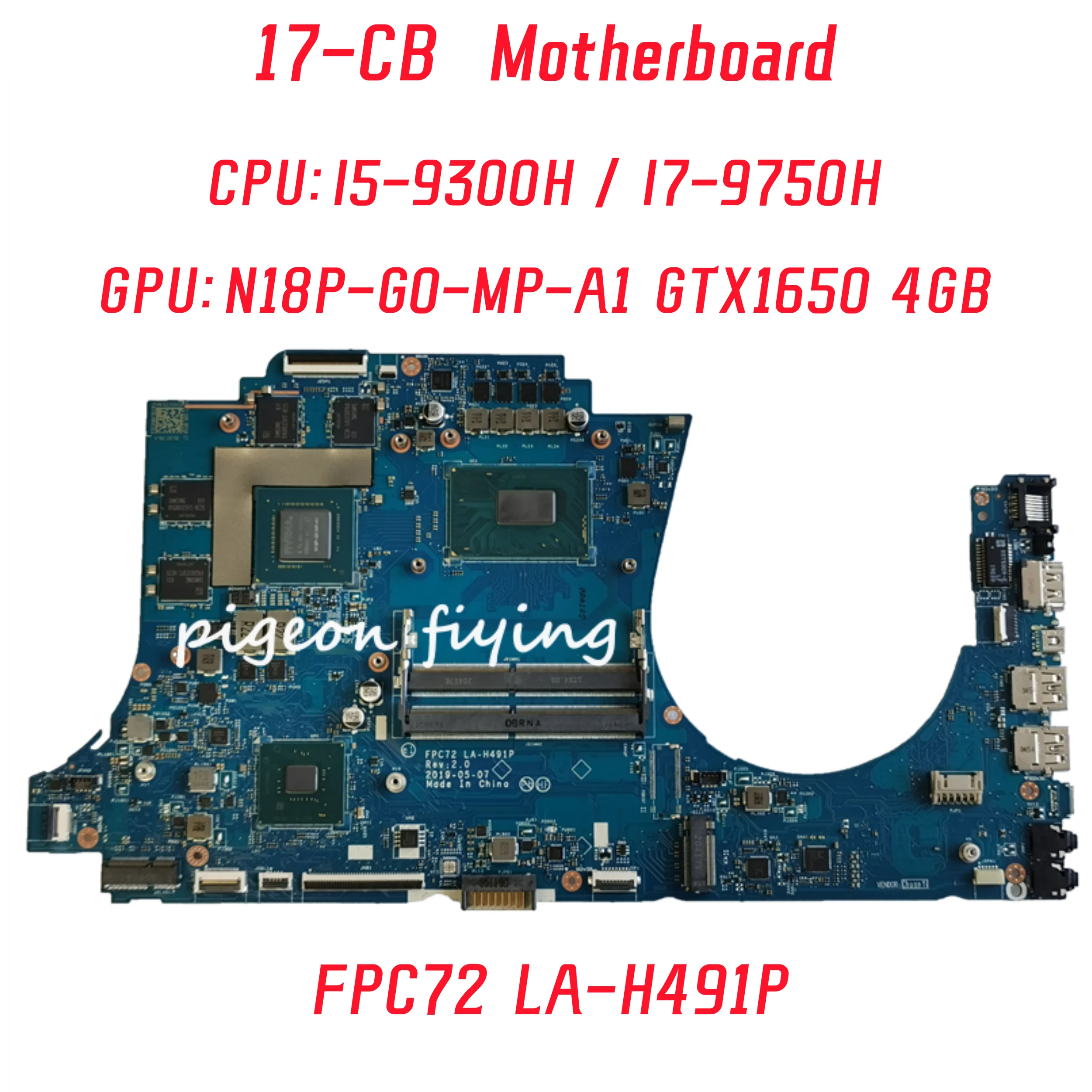 FPC72 LA-H491P Mainboard For HP OMEN 17-CB Laptop Motherboard CPU: I5-9300H I7-9750H GPU: GTX1650 4GB 100% Test OK