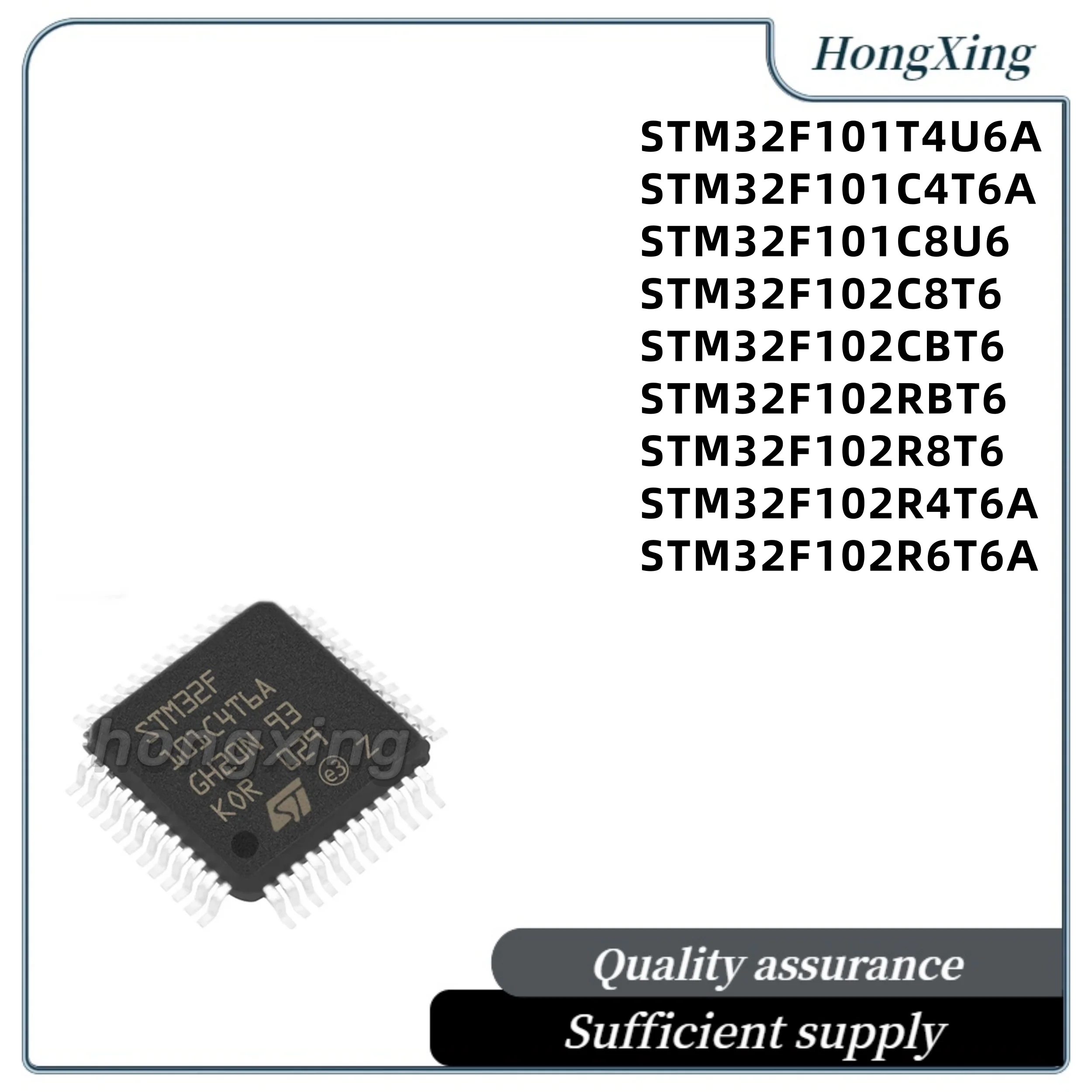 STM32F101T4U6A STM32F101C4T6A STM32F101C8U6 STM32F102C8T6 STM32F102CBT6 STM32F102RBT6 STM32F102R8T6 STM32F102R4T6ASTM32F102R6T6A