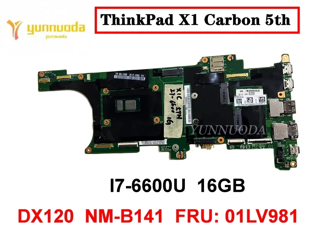 Original for Lenovo ThinkPad X1 Carbon 5th Laptop  motherboard I7-6600U 16GB DX120  NM-B141  FRU 01LV981 tested good free shippi