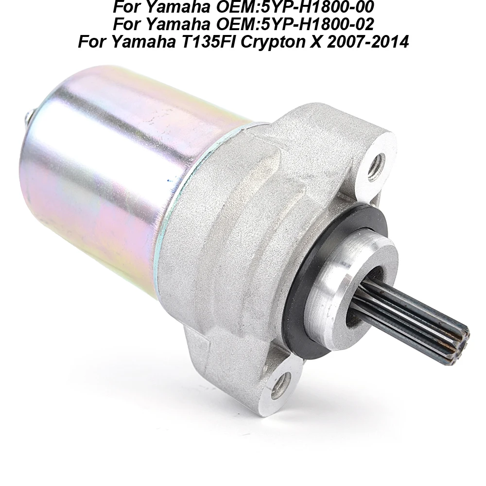 

Engine Starter Motor For Yamaha T135FI Crypton X 2007-2014 5YP-H1800-00 5YP-H1800-02