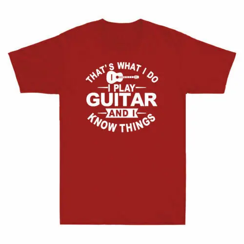 

That's What I Do I Play Guitar And I Know Things Funny Musician Men's T-Shirt