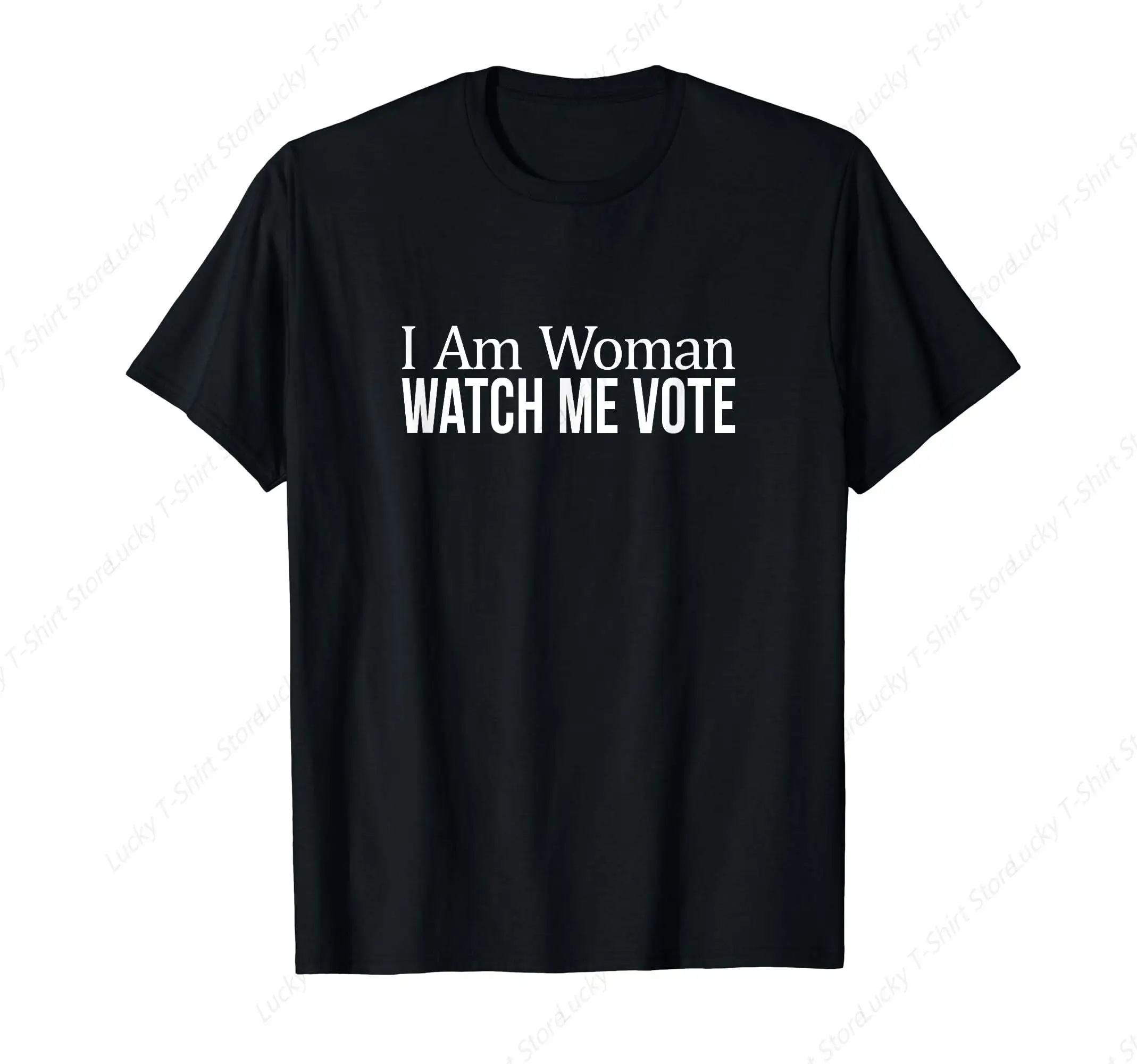 I Am Woman - Watch Me Vote - T-Shirt