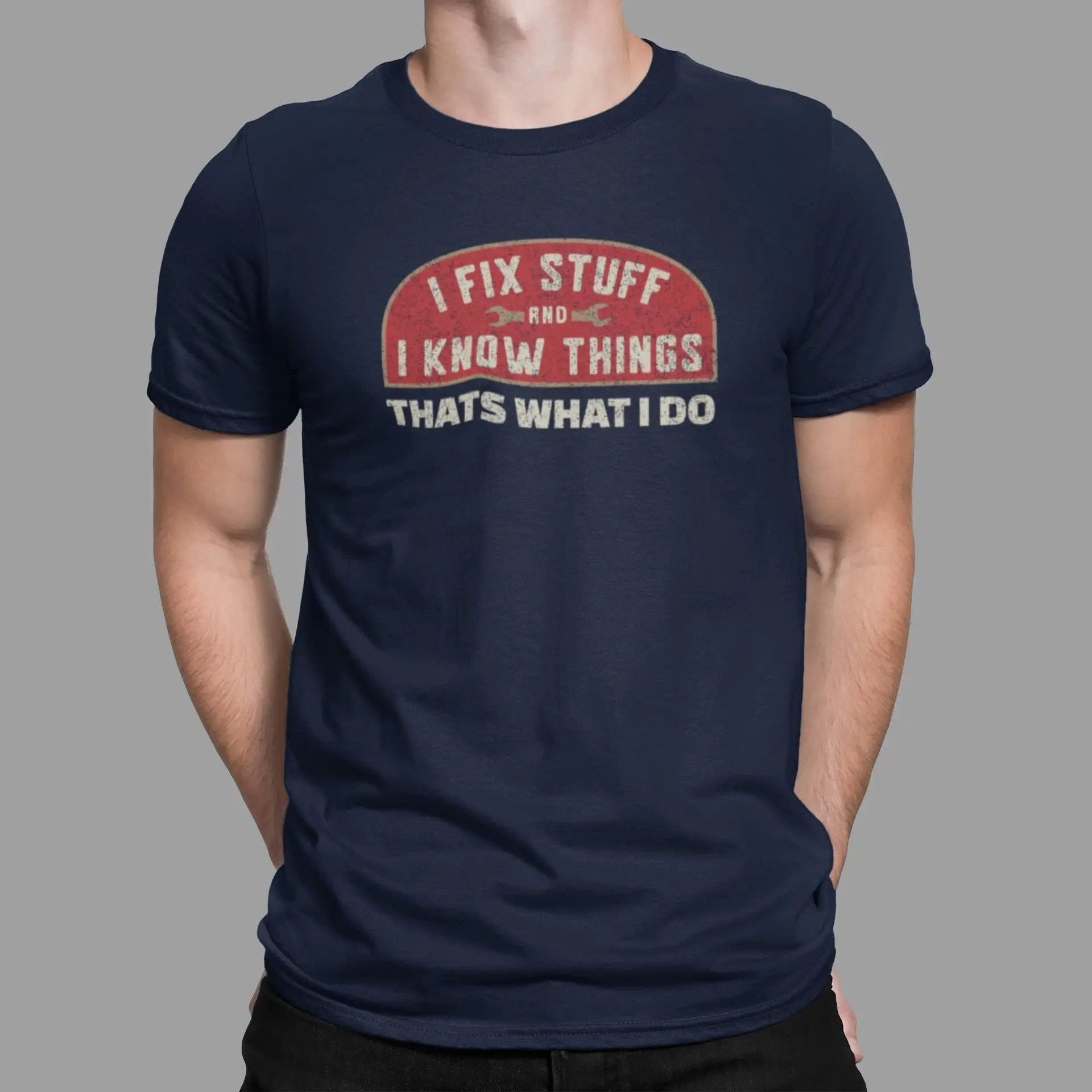 I Fix Stuff and Know Things Funny T Shirt Men Fathers Day Dad Mechanic Husband Handyman s Garage